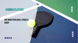 Featured image for Are Wood Pickleball Paddles Good